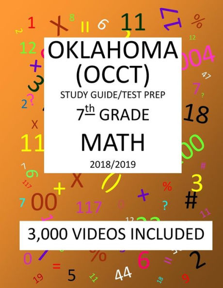 7th Grade OKLAHOMA OCCT, 2019 MATH, Test Prep:: 7th Grade OKLAHOMA CORE CURRICULUM TEST 2019 MATH Test Prep/Study Guide