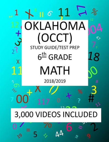 6th Grade OKLAHOMA OCCT, 2019 MATH, Test Prep:: 6th Grade OKLAHOMA CORE CURRICULUM TEST 2019 MATH Test Prep/Study Guide