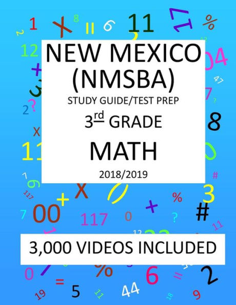 3rd Grade NEW MEXICO NMSBA, 2019 MATH, Test Prep:: 3rd Grade NEW MEXICO STANDARDS BASED ASSESSMENT TEST 2019 MATH Test Prep/Study Guide