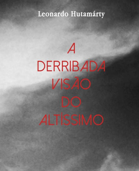 A Derribada Visão do Altíssimo (Portuguese Edition)