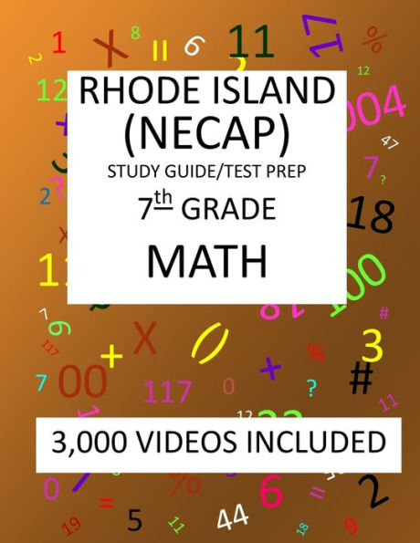 7th Grade RHODE ISLAND NECAP TEST, 2019 MATH, Test Prep:: 7th Grade NEW ENGLAND COMMON ASSESSMENT PROGRAM TEST 2019 MATH Test Prep/Study Guide