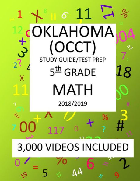 5th Grade OKLAHOMA OCCT 2019 MATH Test Prep: 5th Grade OKLAHOMA CORE CURRICULUM TEST, 2019 MATH Test Prep/Study Guide