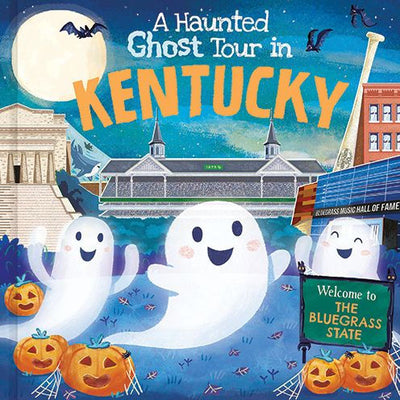 A Haunted Ghost Tour In Kentucky: A Funny, Not-So-Spooky Halloween Picture Book For Boys And Girls 3-7