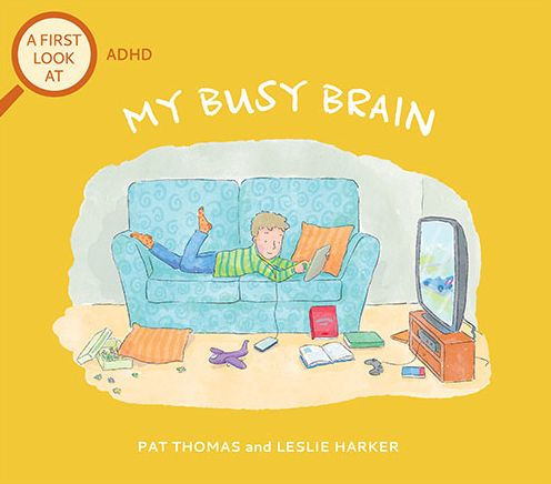 My Busy Brain: A First Look At Adhd (A First Look At...Series)