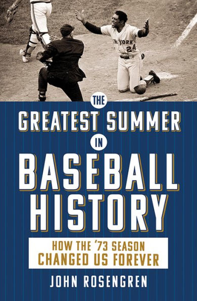 El mejor verano en la historia del béisbol: cómo la temporada del 73 nos cambió para siempre