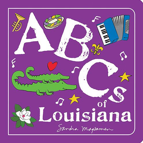 Abcs Of Louisiana: An Alphabet Book Of Love, Family, And Togetherness (Abcs Regional)