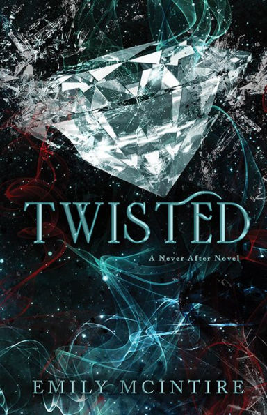 Twisted (Never After, 4)