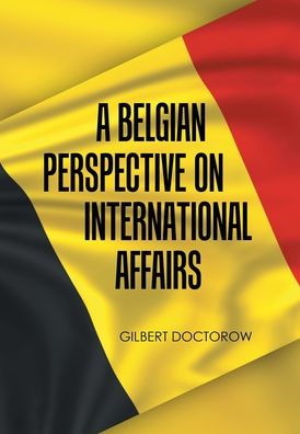 A Belgian Perspective On International Affairs
