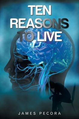 Ten Reasons To Live