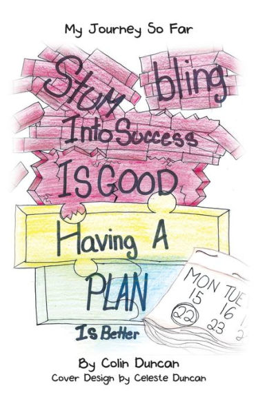 Stumbling Into Success Is Good: Having A Plan Is Better