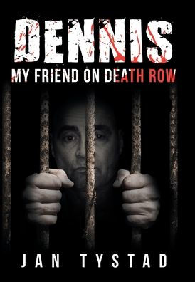 Dennis My Friend On Death Row