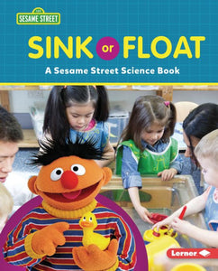 Sink Or Float: A Sesame Street ® Science Book (Sesame Street ® World Of Science) - 9781728475806
