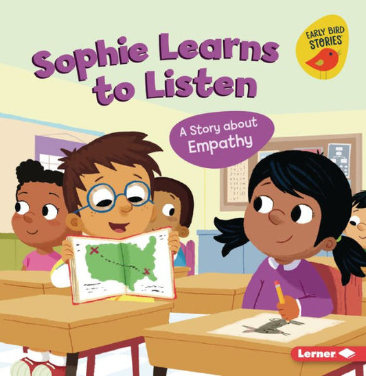 Sophie Learns To Listen: A Story About Empathy (Building Character (Early Bird Stories ™)) - 9781728478401
