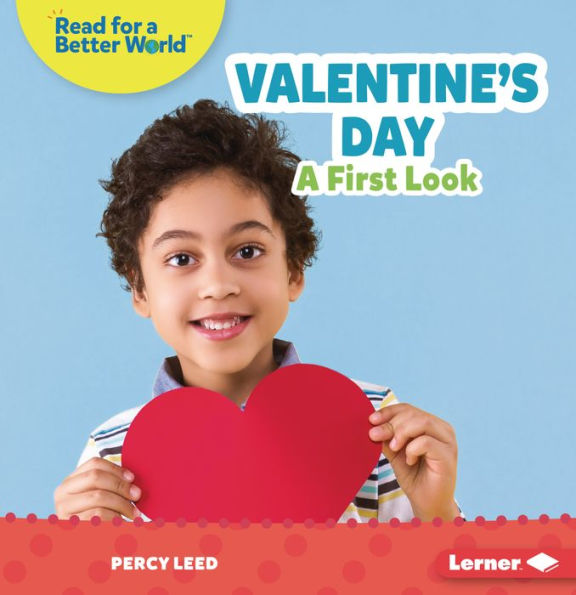 Valentine's Day: A First Look (Read About Holidays (Read For A Better World ™)) - 9781728478999
