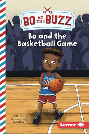Bo And The Basketball Game (Bo At The Buzz (Read Woke ™ Chapter Books)) - 9781728486277
