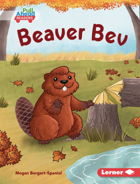Beaver Bev (Let'S Look At Fall (Pull Ahead Readers ? Fiction))
