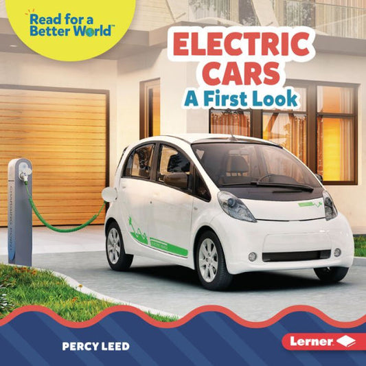 Electric Cars: A First Look (Read About Vehicles (Read For A Better World ™))