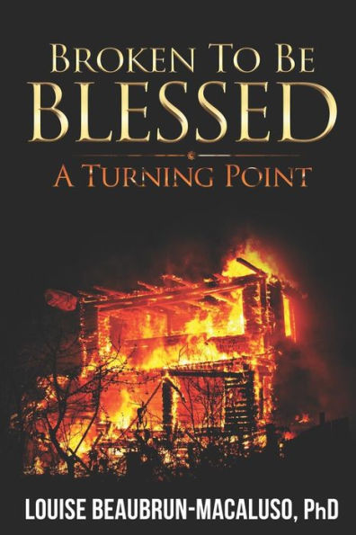 Broken To Be Blessed: A Turning Point