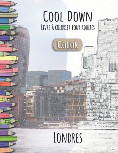 Cool Down [Color] - Livre á colorier pour adultes: Londres (French Edition)