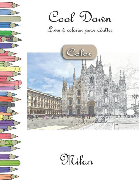 Cool Down [Color] - Livre á colorier pour adultes: Milan (French Edition)