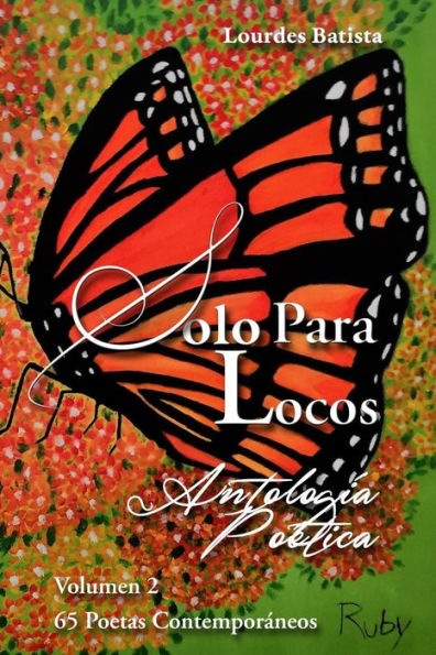 Antología Poética Solo Para Locos Volumen 2: 65 poetas contemporáneos (Spanish Edition)