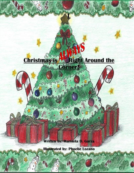 Christmas is ALWAYS Right Around the Corner!
