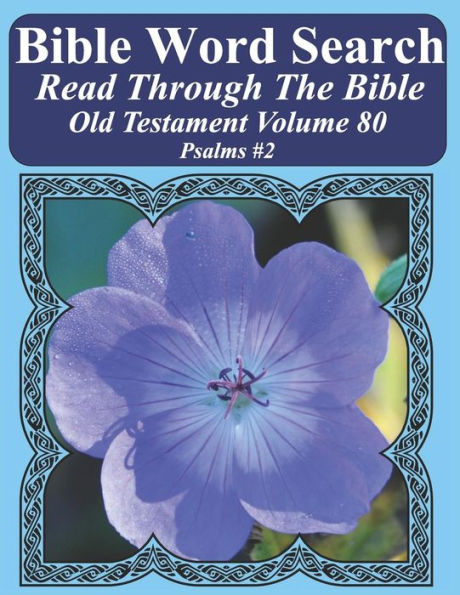 Bible Word Search Read Through The Bible Old Testament Volume 80: Psalms #2 Extra Large Print (Bible Word Search Puzzles Jumbo Print Flower Lover's Edition Old Testament)