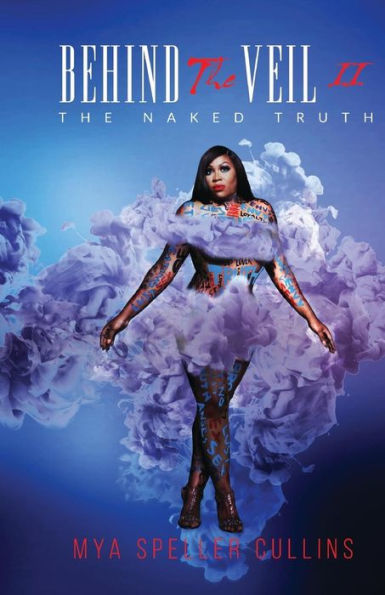 Behind The Veil: The Naked Truth