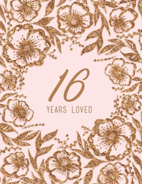 16 Years Loved