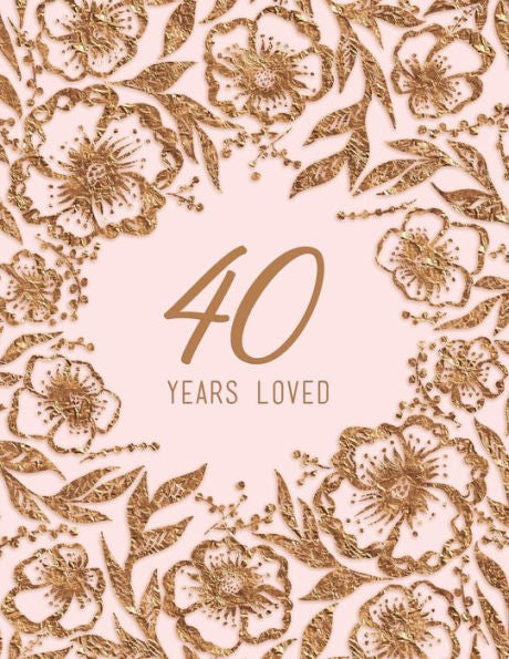 40 Years Loved