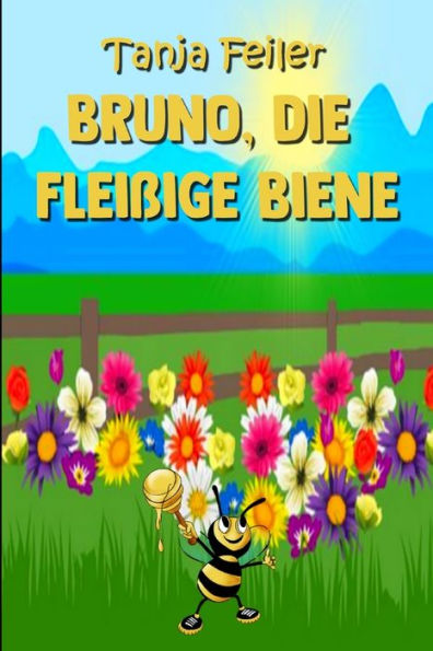 Bruno, die fleißige Biene: Kurzgeschichte für Kinder (German Edition)