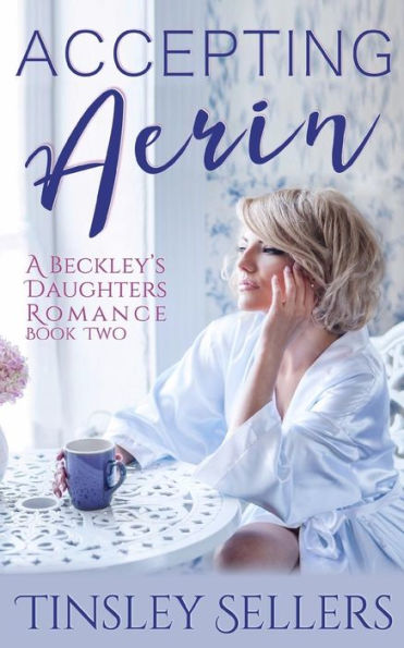 Accepting Aerin (A Beckley's Daughters Romance)