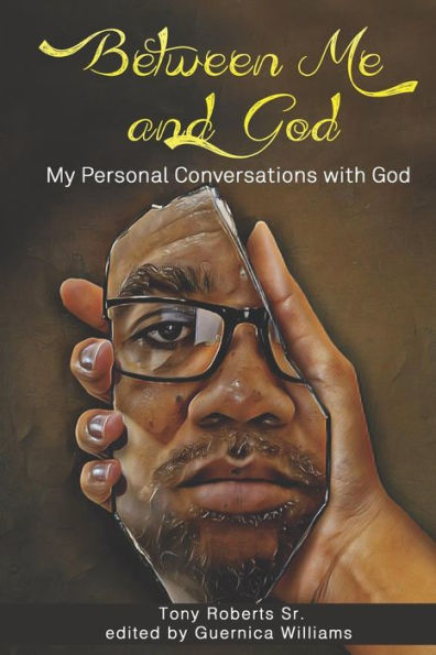 Between Me and God: Personal Conversations With God