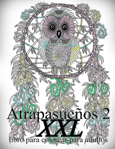 Atrapasueños XXL 2: libro para colorear para adultos (Edición Española)