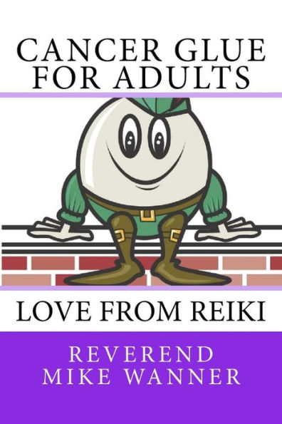 Cancer Glue for Adults: Love From Reiki