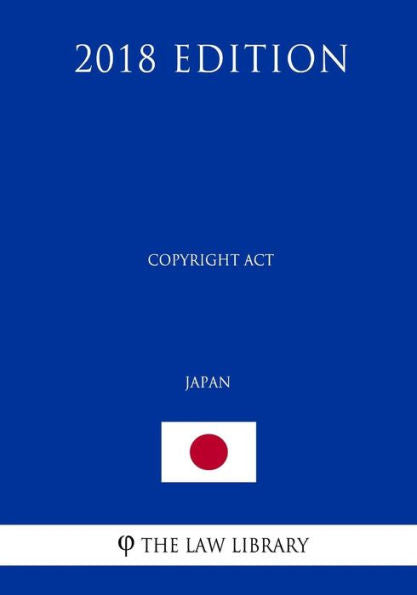 Copyright Act (Japan) (2018 Edition)