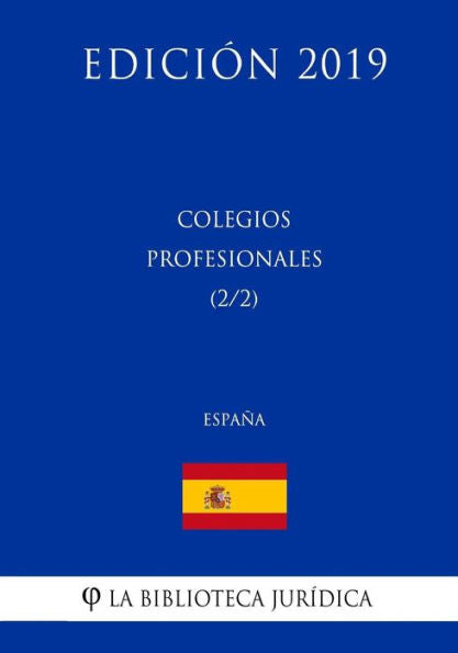 Colegios Profesionales (2/2) (España) (Edición 2019) (Edición española)