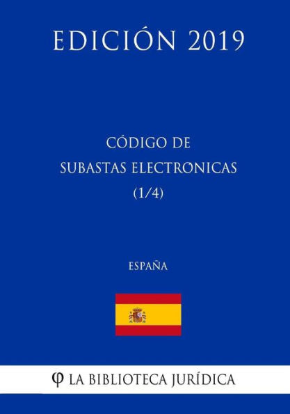 Código de Subastas Electrónicas (1/4) (España) (Edición 2019) (Spanish Edition)