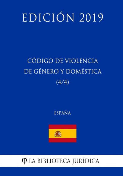 Código de Violencia de Genero y Domestica (4/4) (España) (Edición 2019) (Spanish Edition)
