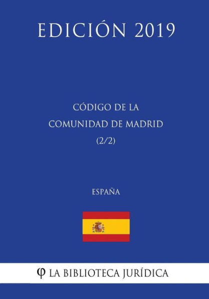 Código de la Comunidad de Madrid (2/2) (España) (Edición 2019) (Spanish Edition)