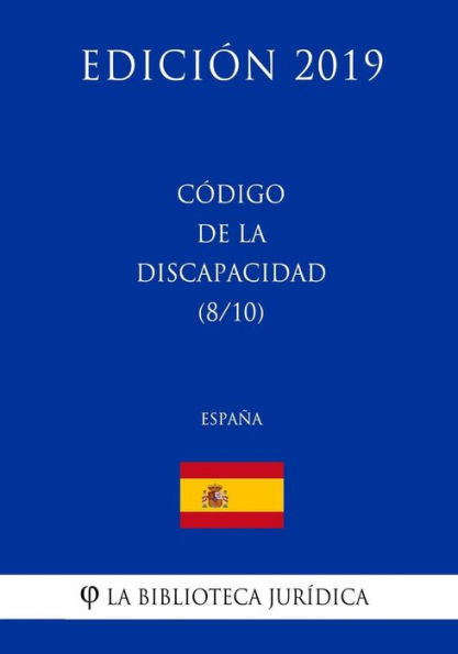 Código de la Discapacidad (8/10) (España) (Edición 2019) (Spanish Edition)