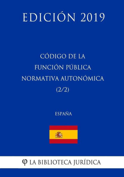 Código de la Función Pública Normativa Autonómica (2/2) (España) (Edición 2019) (Spanish Edition)