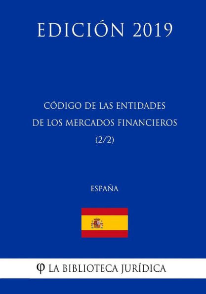 Código de las Entidades de los Mercados Financieros (2/2) (España) (Edición 2019) (Spanish Edition)