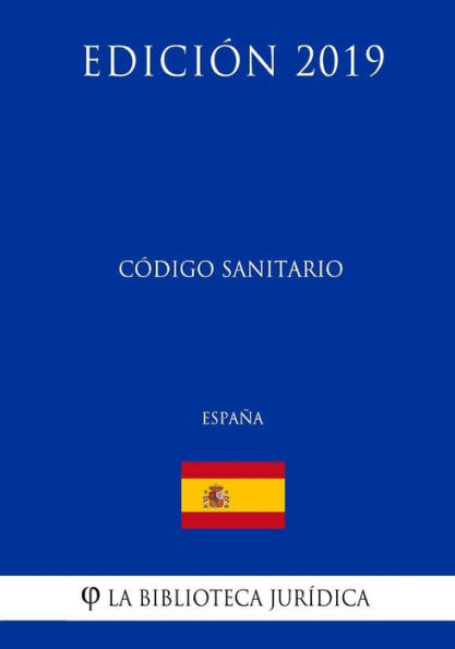 Código Sanitario (España) (Edición 2019) (Spanish Edition)