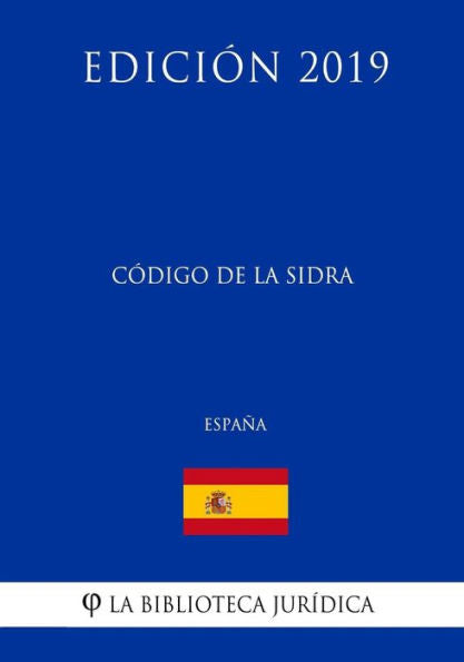 Código de la Sidra (España) (Edición 2019) (Spanish Edition)