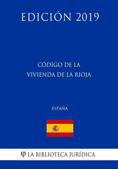 Código de la Vivienda de La Rioja (España) (Edición 2019) (Edición española)