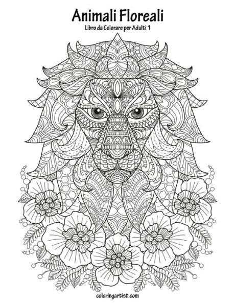 Animali Floreali Libro da Colorare per Adulti 1 (Italian Edition)