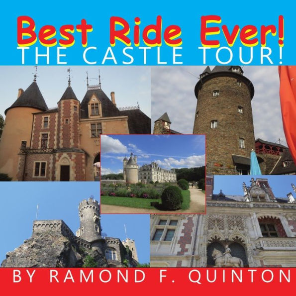 Best Ride Ever! The Castle Tour