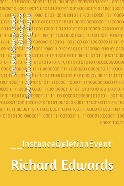 Código fuente de C#.Net: Winmgmts ExecNotificationQueryAsync: __InstanceDeletionEvent
