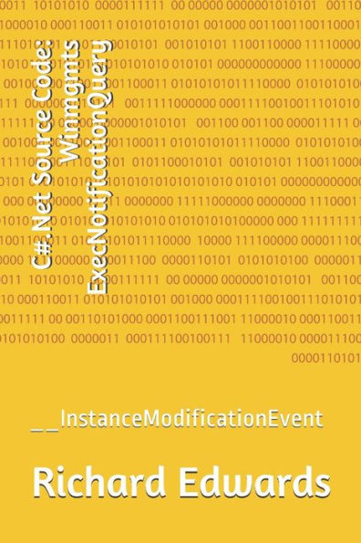 C#.Net Source Code: Winmgmts ExecNotificationQuery: __InstanceModificationEvent